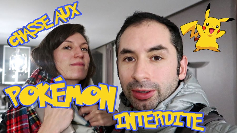 vlog-11-chasse-pokemon-interdite