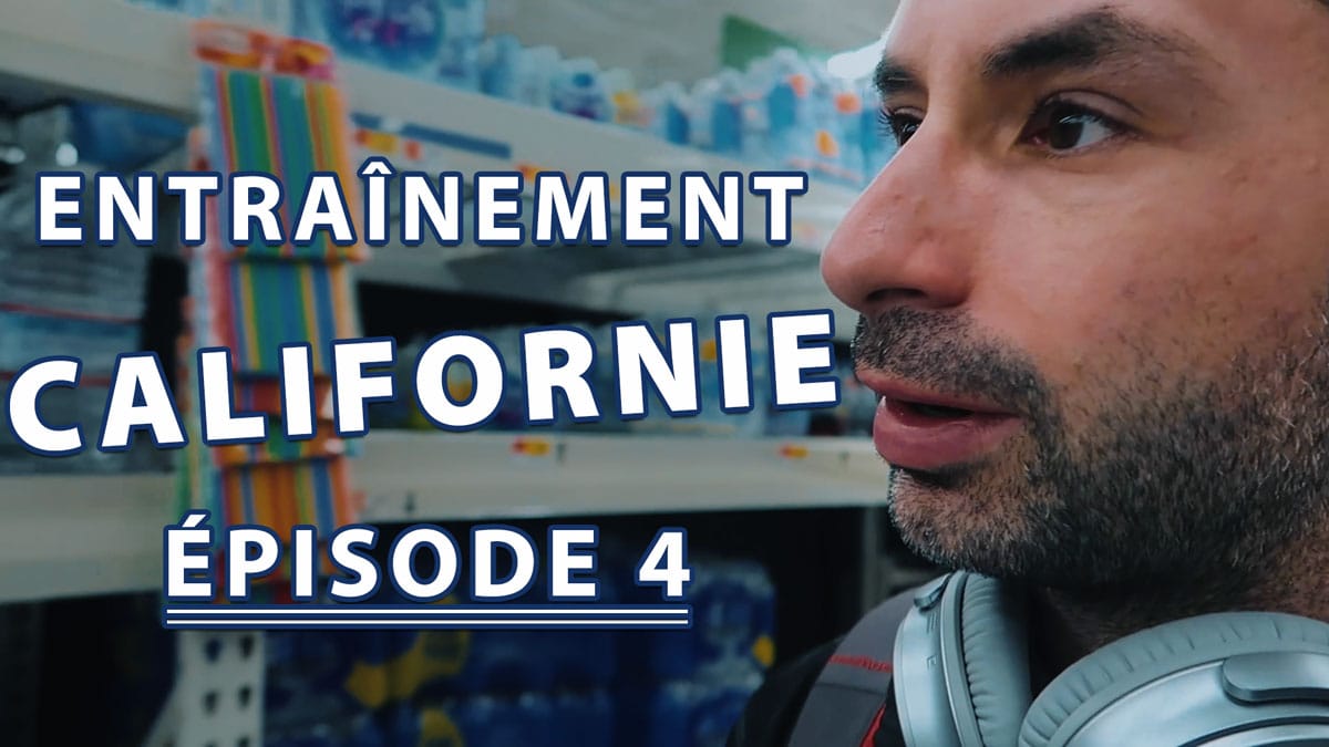 Entrainement-Californie-Episode-04