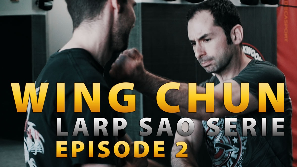 Wing-Chun-Tuto-Larp-Sao-Serie-E02